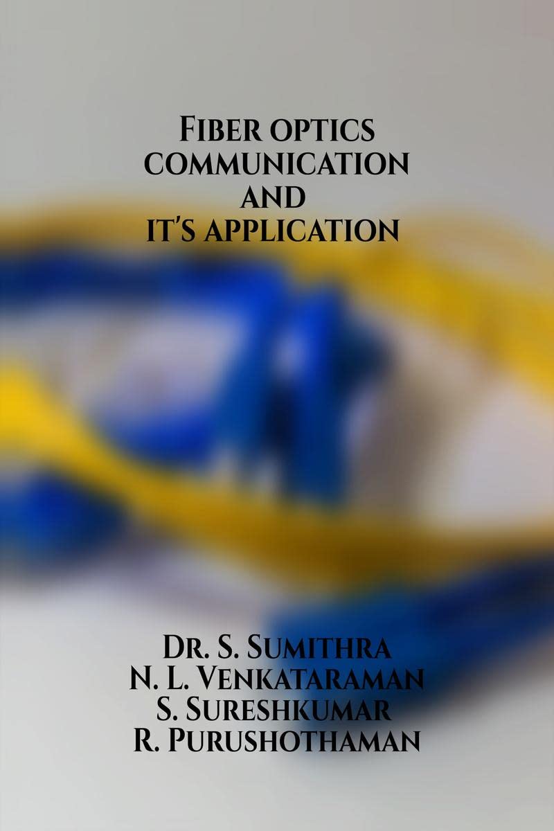 Fiber Optics Communication and Its Applications