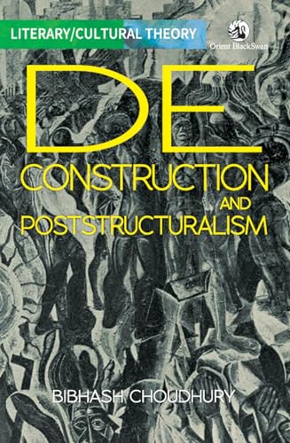 Deconstruction and Poststructuralism (Literary/Cultural Theory)