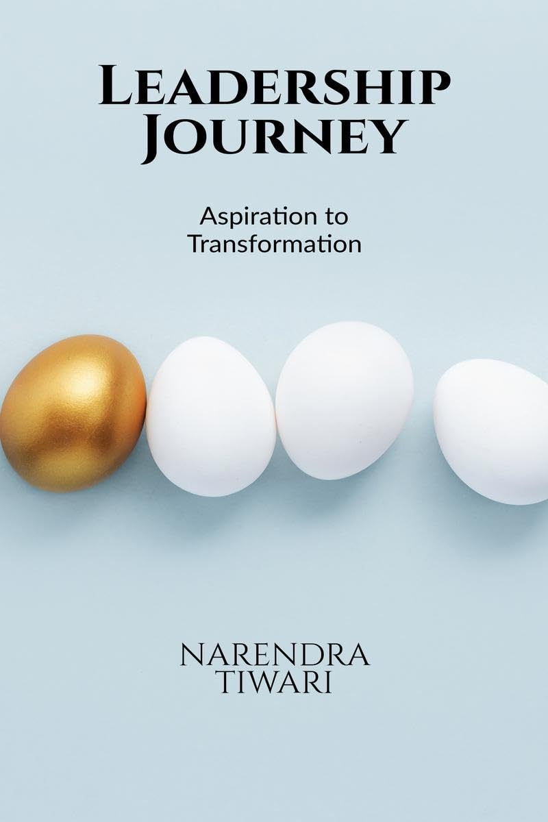 Leadership Journey : From Aspiration To Transformation