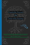 Gratitude Journal For Teens with Anxiety : Amazing Mindfulness Journal for Teens for Self Exploration, Creative Writing and Imag