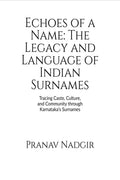 Echoes of a Name: The Legacy and Language of Indian Surnames