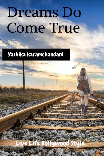 Dreams Do Come True : Live Life Bollywood Style