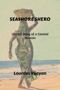 SEASHORE SHERO: UNTOLD STORY OF A COASTAL WOMAN