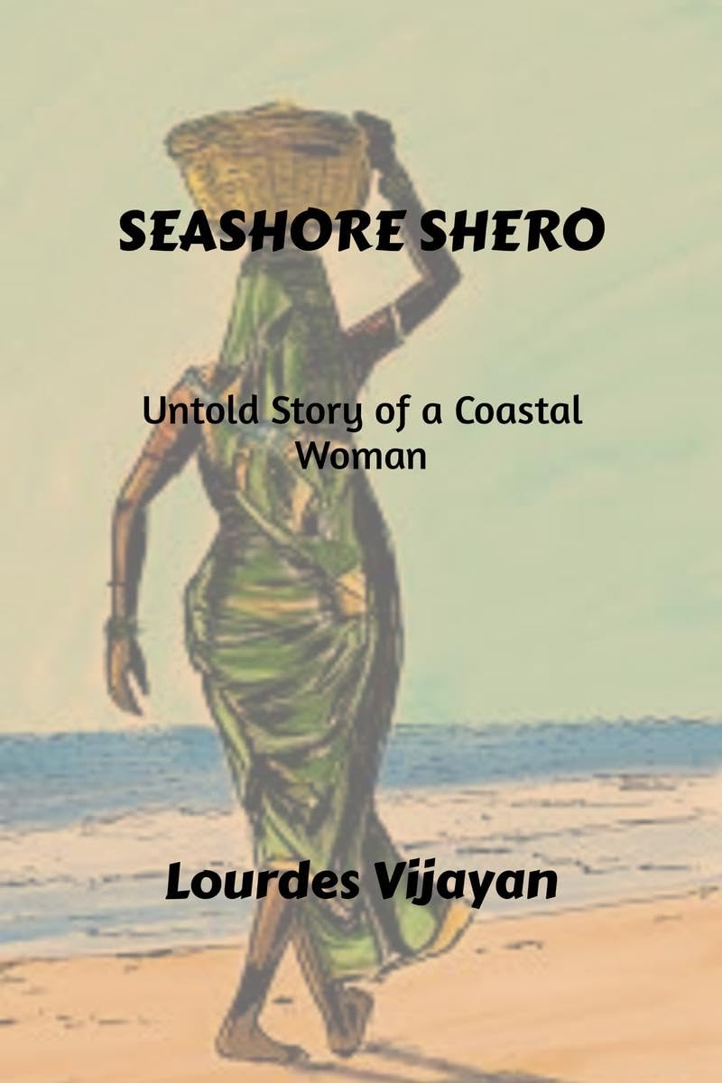 SEASHORE SHERO: UNTOLD STORY OF A COASTAL WOMAN