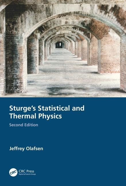 STURGES STATISTICAL AND THERMAL PHYSICS, SECOND EDITION 2ND EDITION