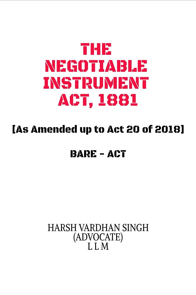 The Negotiable Instrument Act, 1881  Bare Act : Bare  Act