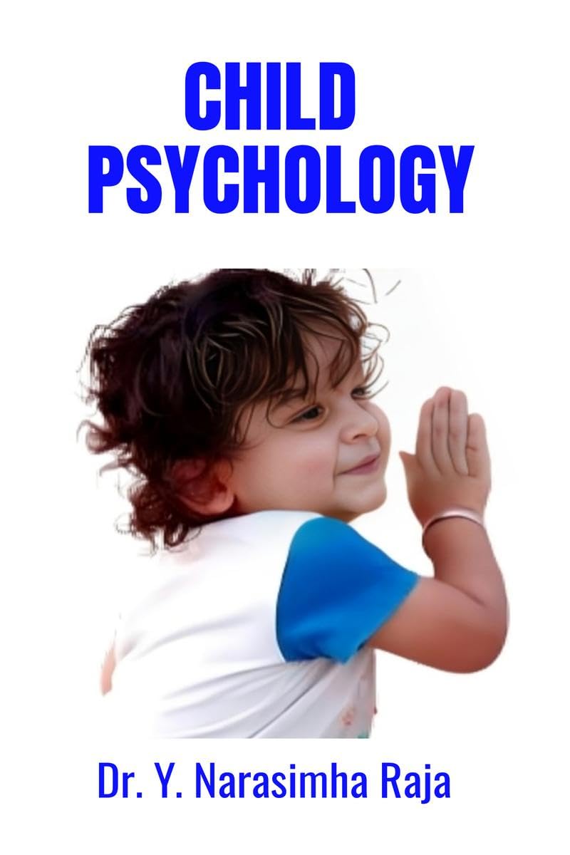 Child Psychology : Understanding the foundations of Child Psychology