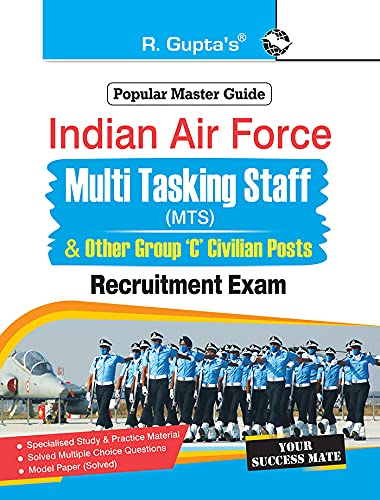 Indian Air Force  Multi Tasking Staff (MTS) and Other Group C (Civilian Posts) Recruitment Exam Guide