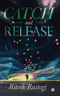 Catch and Release