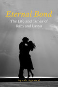 Eternal Love : The Life and Times of Ram and Lavya