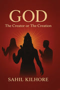 GOD  The Creator or The Creation