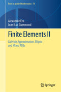 Finite Elements II: Galerkin Approximation, Elliptic and Mixed PDEs: 73 (Texts in Applied Mathematics): 2