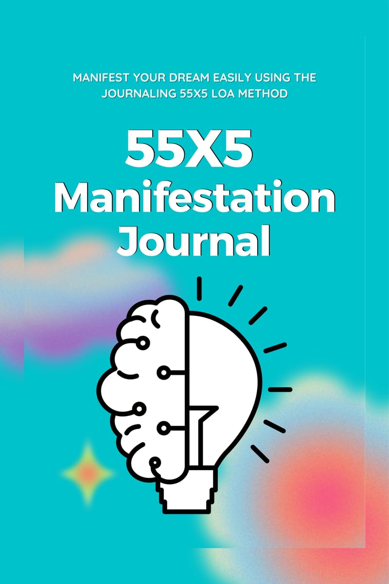 55x5 Manifestation Journal: Law of Attraction Workbook for 555 Manifestation Technique | 555 Manifestation Challenge Journal | 5