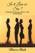 Is It Love Or Sin? : A Emotional Journey Of Love, Trust And Betrayal