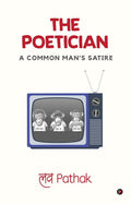 The Poetician : A Common ManS Satire