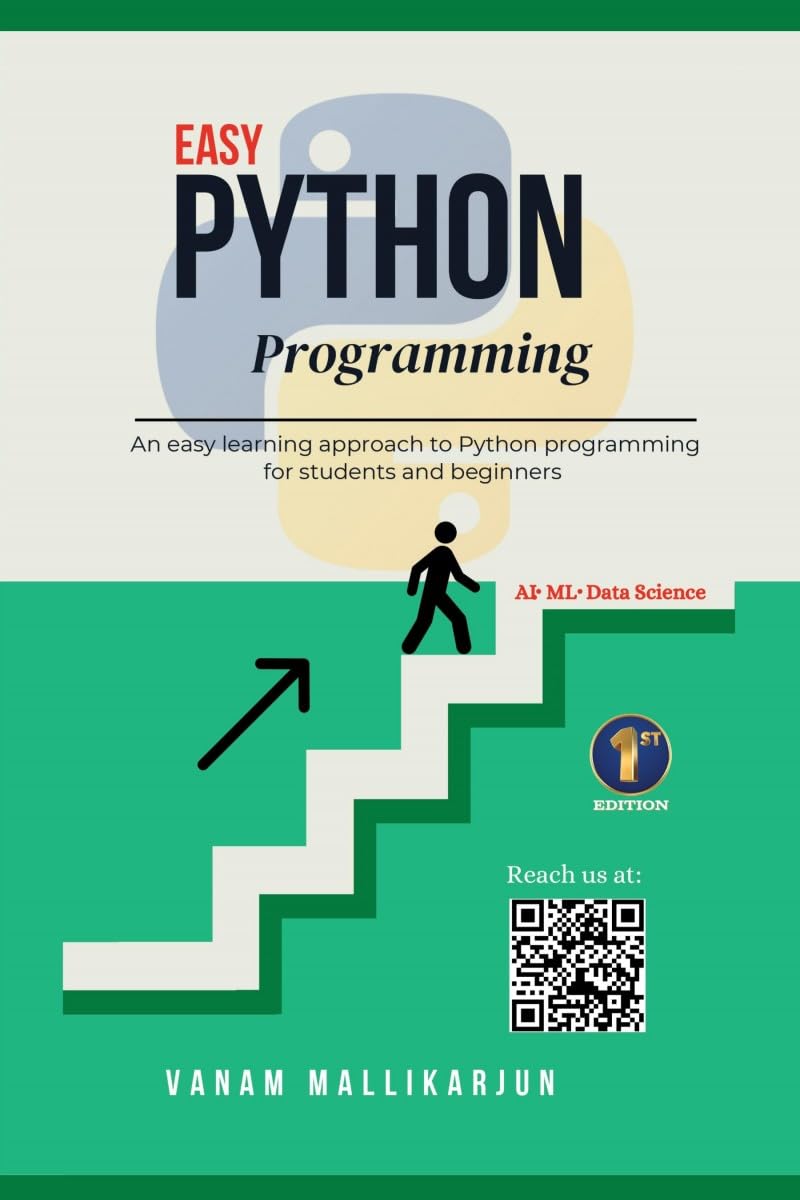 Easy Python Programming: An easy learning approach to Python programming for students and beginners