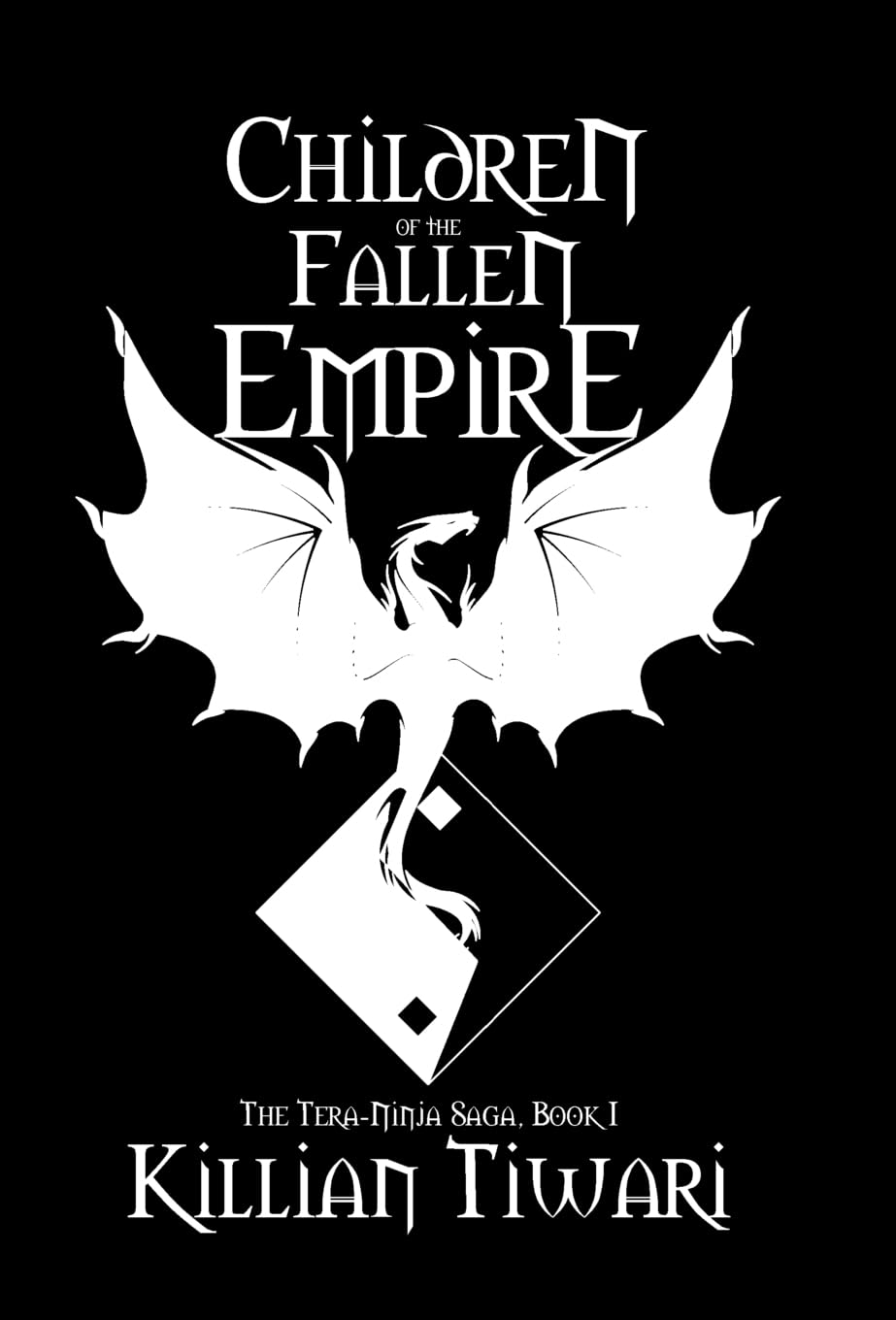Children of the Fallen Empire: The TeraNinja Saga, Book I