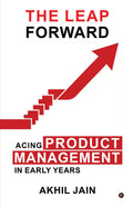 The Leap Forward: Acing Product Management in Early Years