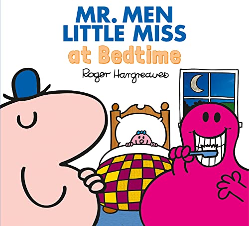 Mr. Men At Bedtime: A classic childrens story about going to sleep (Mr. Men & Little Miss Everyday)