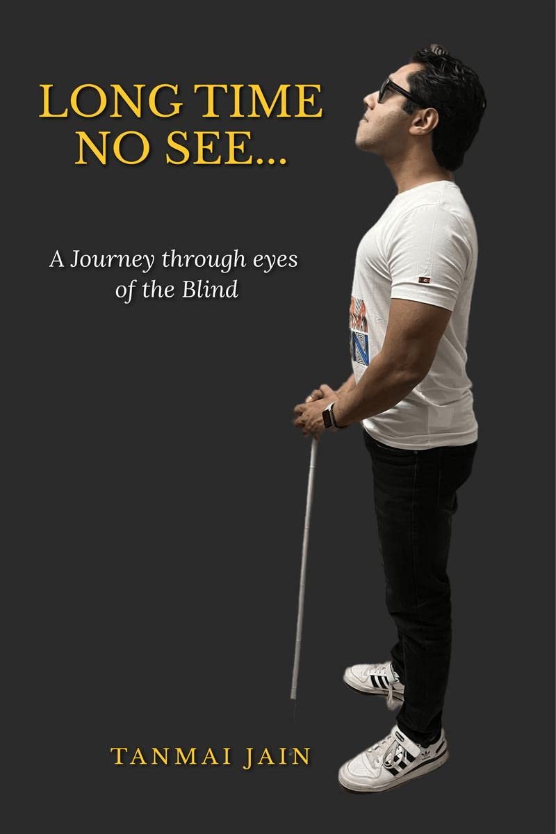 Long Time No See.. : A Journey Through Eyes of the Blind