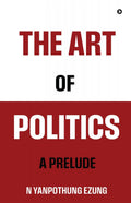 The Art of Politics : A Prelude