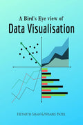 A BirdS Eye View Of Data Visualisation