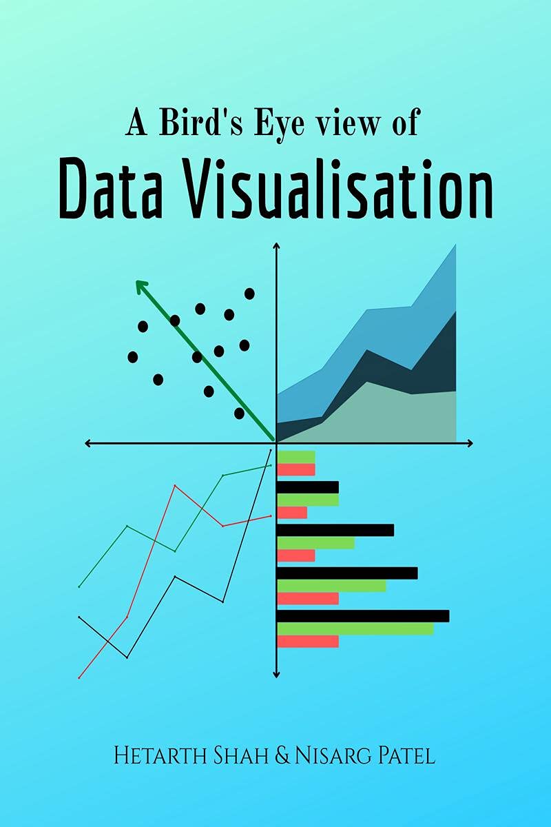 A BirdS Eye View Of Data Visualisation