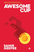 Awesome Cup : A Remarkable Story About Having Conversations And Exploring The Mind
