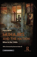 Muhajirs and the Nation: Bihar in the 1940s