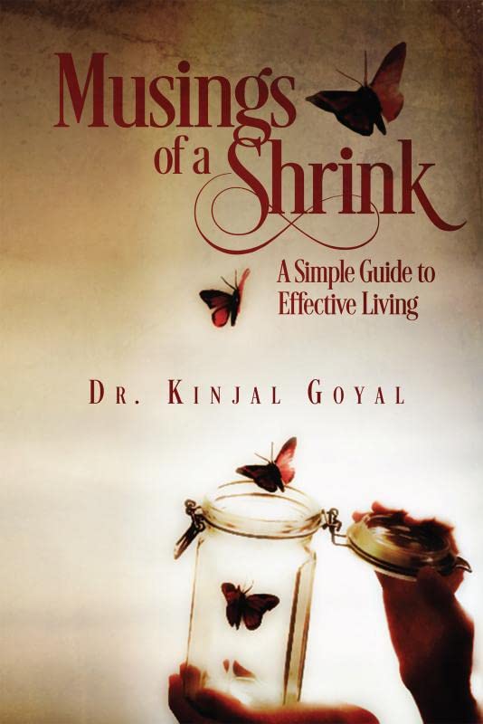 Musings of a Shrink:A simple guide to effective living