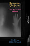 Encountered Confession : Series Of Ghost Stories Experienced...