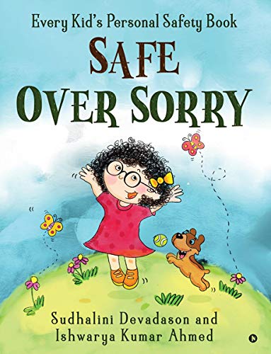 Safe Over Sorry : Every Kids Personal Safety Book