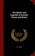 The Myths And Legends Of Ancient Greece And Rome