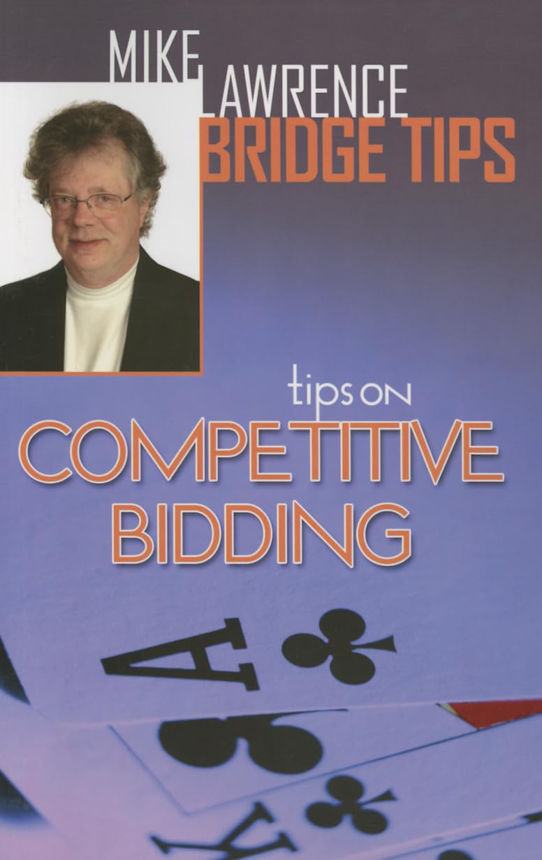 Tips on Competitive Bidding (Mike Lawrence Bridge Tips)