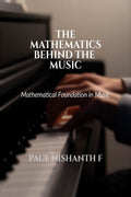 The Mathematics Behind The Music Volume  2 : Mathematical Foundation In Music