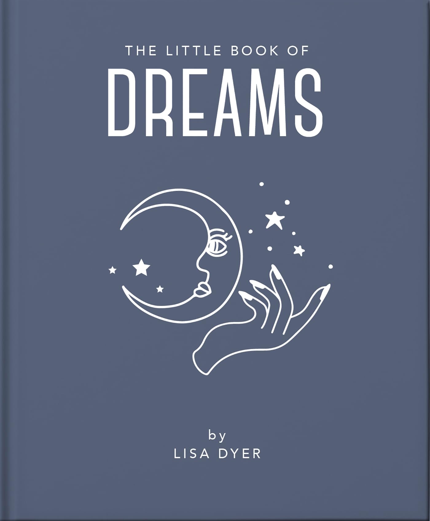 The Little Book of Dreams: Decode Your Dreams and Reveal Your Secret Desires (Little Books of Mind, Body & Spirit)