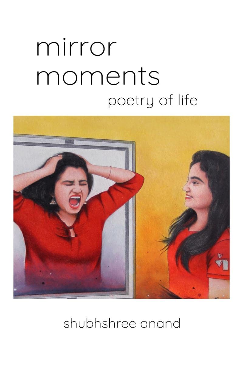 Mirror Moments : Poetry of Life