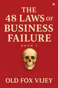 The 48 Laws of Business Failure Book 1