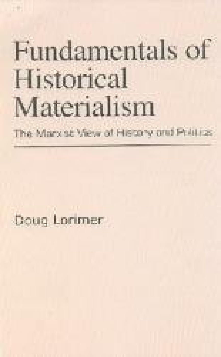 Fundamentals Of Historical Materialism: The Marxist View Of History And Politics