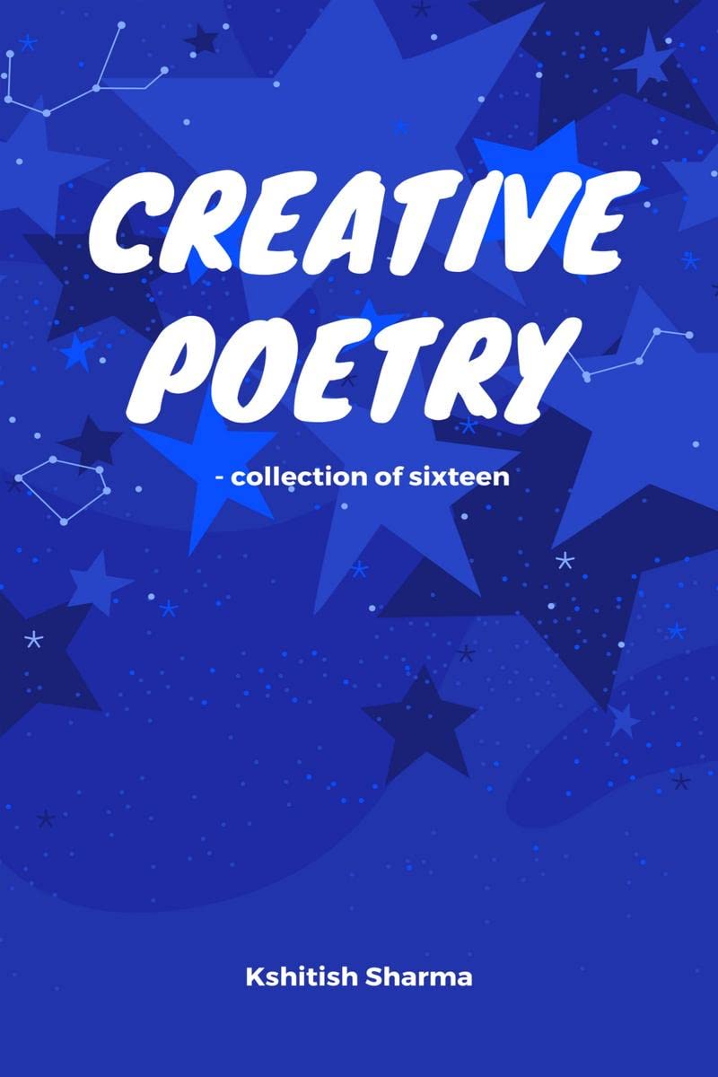 Creative Poetry  Collection Of Sixteen