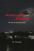 Midnight Hustle : The Life at graveyard shift.