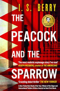 The Peacock And The Sparrow: A Dark, Twisty, AwardWinning Spy Novel Set During The Arab SpringPerfect For Fans Of Le Carre, Mcc