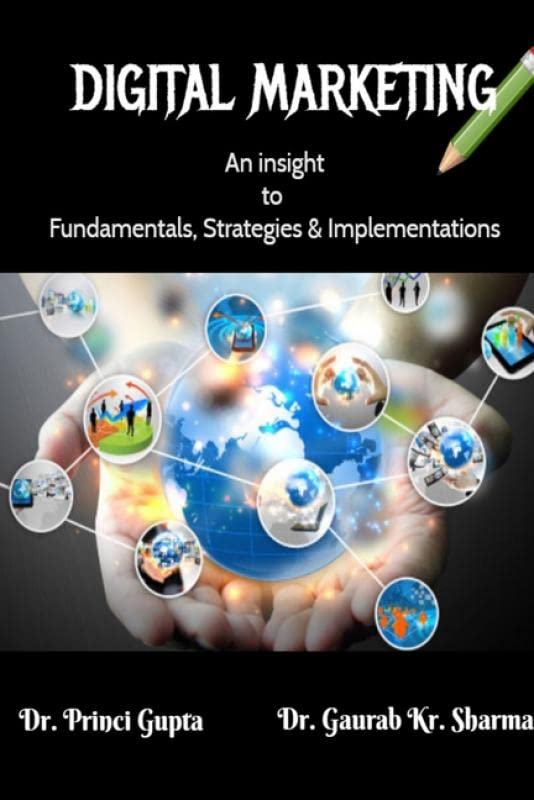 Digital Marketing An Insight To Fundamentals, Strategies & Implementations