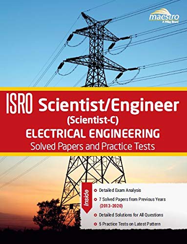 Wileys ISRO Scientist/Engineer (ScientistC) Electrical Engineering Solved Papers and Practice Tests (20132020)