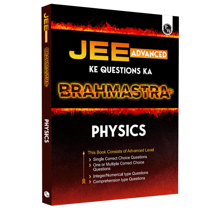 PW Brahmastra for JEE Advanced Physics Questions (JEE Advanced Ke Questions Ka Brahmastra) For 2024 Exam