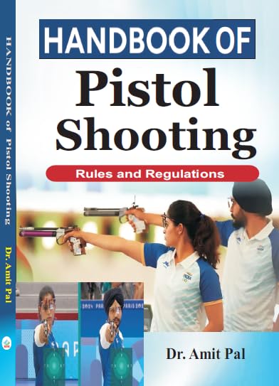 Handbook of Pistol Shooting  Rule and Regulations