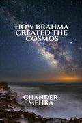 How Brahma Created The Cosmos