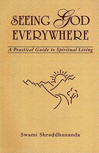 Seeing God Everywhere: A Practical Guide to Spiritual Living