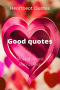 Heartbeat Quotes: Good Quotes