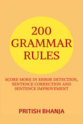 200 Grammar Rules : SCORE MORE IN ERROR DETECTION, SENTENCE CORRECTION AND SENTENCE IMPROVEMENT